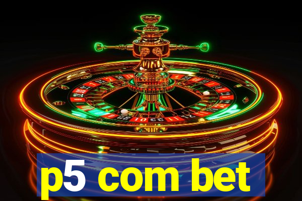 p5 com bet